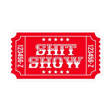 Shit Show Sticker